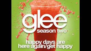 Glee - Happy Days Are Here Again/Get Happy [LYRICS]