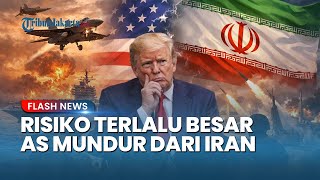 Risiko Terlalu Besar, Washington Tarik Rencana Serangan AS ke Iran seusai Evaluasi Keamanan