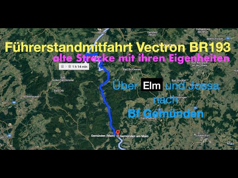 Cab ride via Elm, Jossa to Gemünden - Vectron (BR193)
