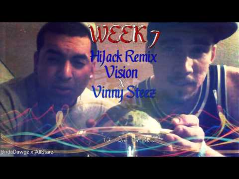 Vision | HiJack - Remix X Vinny Steez (WEEK 7) [Undadawgz x Allstarz]
