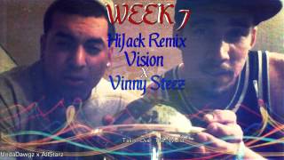 Vision | HiJack - Remix X Vinny Steez (WEEK 7) [Undadawgz x Allstarz]