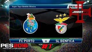 PES 2016 T2 Rumo ao Estrelato #1 Super Taça Cândido Oliveira Porto vs Benfica