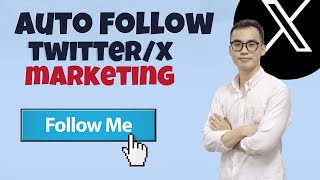 Twitter/X Marketing Strategy: Automated Mass Follow and Unfollow