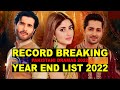 Top 12 Record Breaking Pakistani Dramas 2022 - Year End List 2022