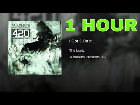 [1 HOUR] I Got 5 On It - The Luniz