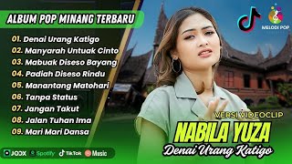 Download lagu DENAI URANG KATIGO - Nabila Yuza | MANYARAH UNTUAK CINTO | MABUAK DISESO BAYANG |POP MINANG TERBARU mp3