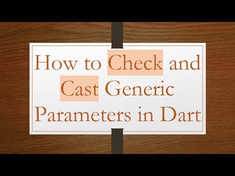 How to Check and Cast Generic Parameters in Dart