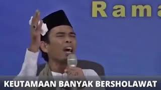 Download lagu KEUTAMAAN SHOLAWAT (UAS) Ust Abdul Somad mp3