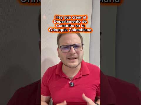 Hay que crear el DEPARTAMENTO de CUMARIBO en la ORINOQUIA COLOMBIANA #colombia #vichada