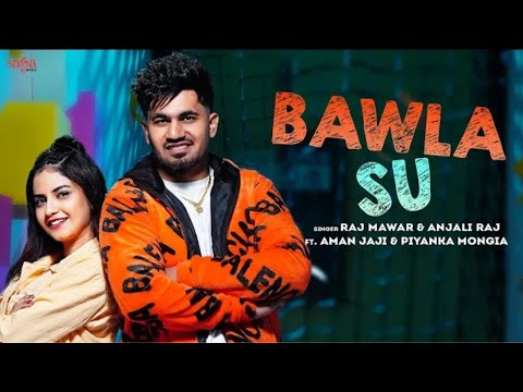Bawla Su (Main Pyar Karu Tere Te) - Aman Jaji | Piyanka Mongia | Raj Mawar | New Haryanvi Song 2023