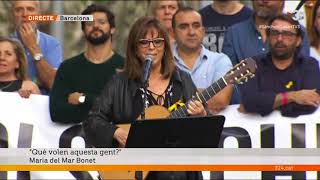 Maria del Mar Bonet  - "Què volen aquesta gent" (21-10-2017 Manifestació #LlibertatJordis)