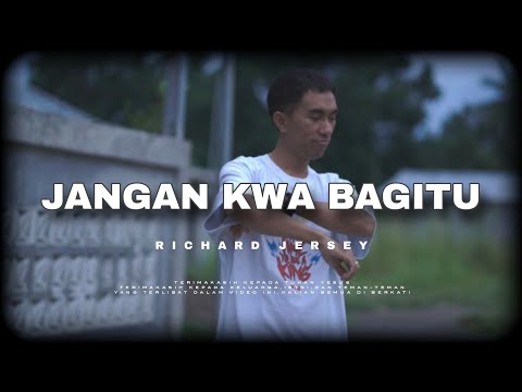 JANGAN KWA BAGITU-Richard Jersey (Music Video)