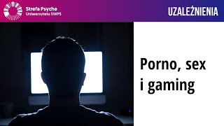 Porno sex i gaming – dr Mateusz Gola