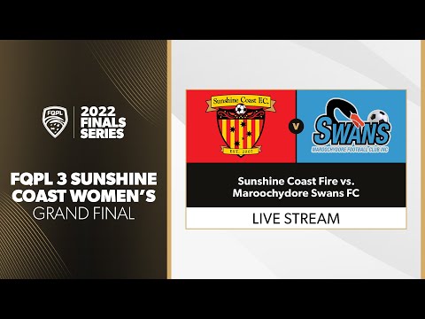FQPL  3 Sunshine Coast Women's Grand Final - Sunshine Coast Fire vs. Maroochydore Swans FC