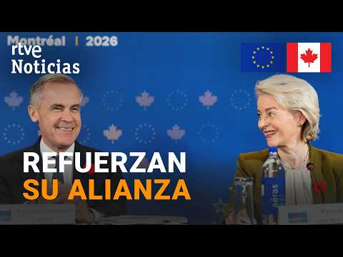 La UE y Canadá estrechan lazos ante el nuevo escenario mundial | RTVE Noticias
