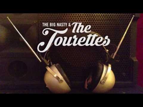 The Big Nasty & The Tourettes | Obvious