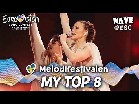 ESC 2023 - Melodifestivalen (Semi-final) 🇸🇪  - My top 8