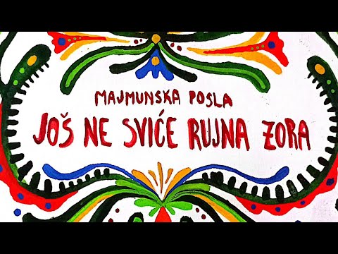 Majmunska Posla - Još ne sviće rujna zora (AUDIO)