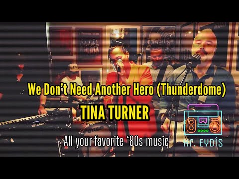 We Don't Need Another Hero (Thunderdome) - (TINA TURNER) cover by Hr. Eydís (Mr. 80s)