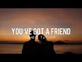 James Taylor - You’ve got a friend | Lyrics