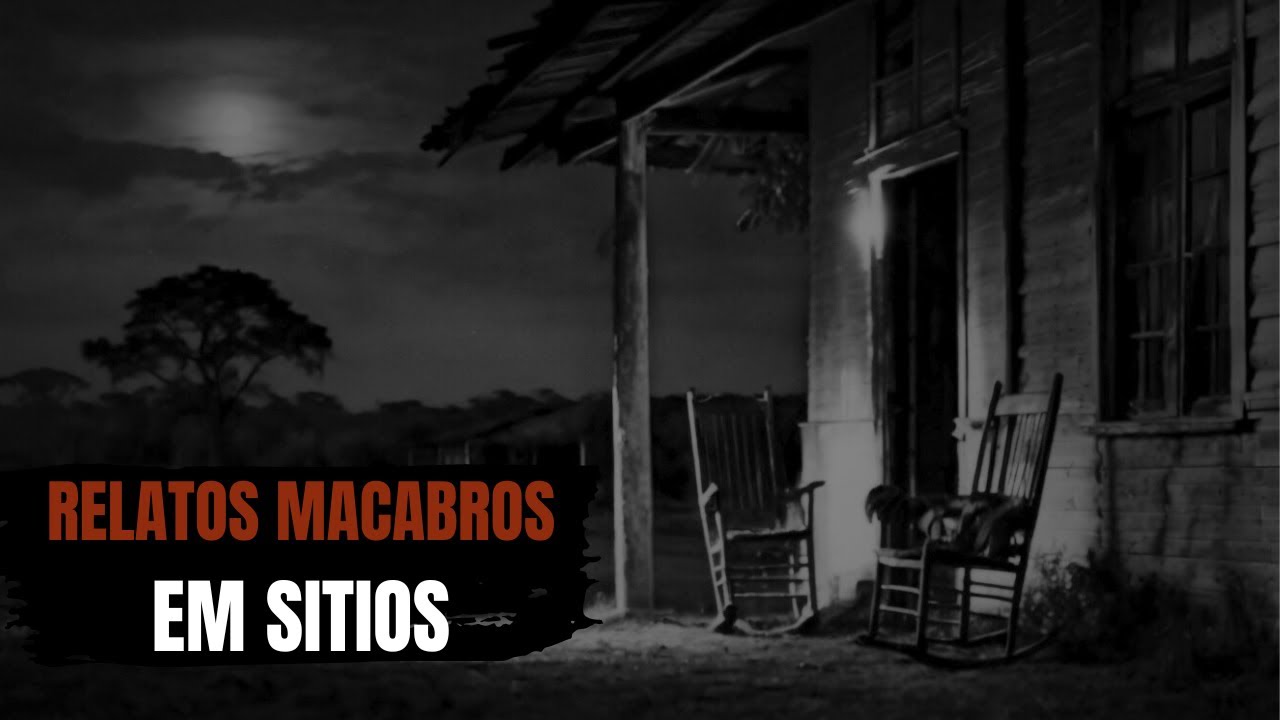 3 RELATOS MACABROS EM SITIOS - HISTÓRIAS DE TERROR