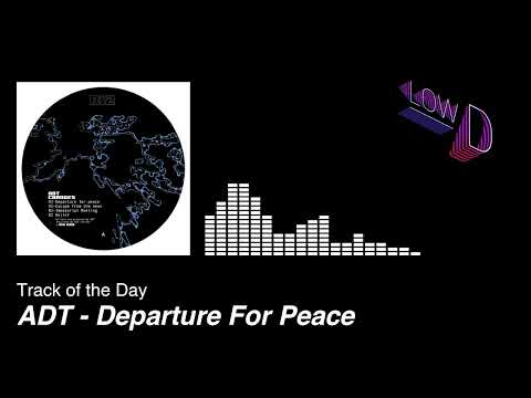 Track of the Day: ADT - Departure For Peace