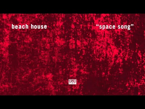 Beach House - Space Song (1 Hour)