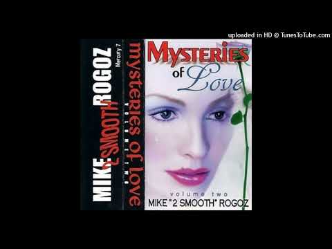 DJ Mike 2 Smooth Rogoz - Mysteries Of Love Vol.2 (Classic Freestyle Mix) (Chicago,IL) (Side A)