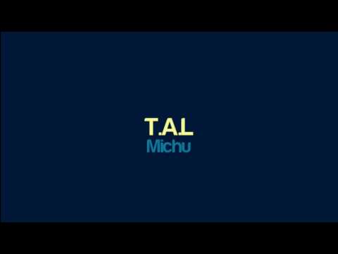 Michu - T.A.L