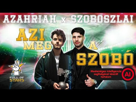 AZAHRIAH x SZOBOSZLAI - Azi meg a Szobó (AI VOICES, MIND1 COVER)