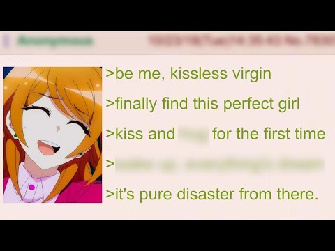 kissless virgin anon finds the "perfect" girl... 💀 | 4Chan Greentext Stories