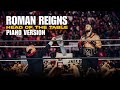 Piano Version WWE Roman Reigns Head Of The Table INNES