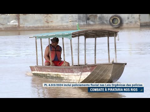 CSP avalia inclusão de combate a crimes fluviais entre competências das polícias