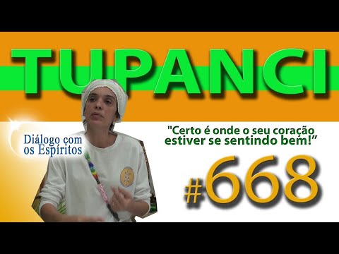 DcE 668 - [Procure o que você é!] Entidade  Caboclo Tupanci - Médium Dirigente Danielle Jardim