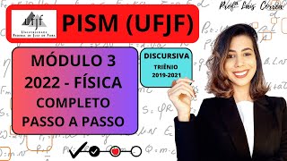 FÍSICA / PISM 2022 / MÓDULO III / QUESTÕES DE FÍSICA / DISCURSIVA / COMPLETO PASSO A PASSO