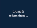 Gjurmët - Te Kam Thane