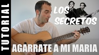 Como tocar Agarrate a mi Maria - Los Secretos Enrique Urquijo (Acordes guitarra tutorial)