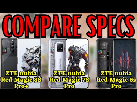 ZTE nubia Red Magic 8S Pro Plus vs 7S Pro vs 6S Pro