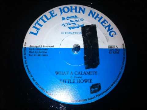 Little Howie - What A Calamity