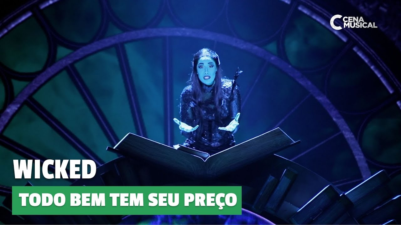 Wicked 2023 - 'Todo Bem Tem Seu Preço' (No Good Deed)