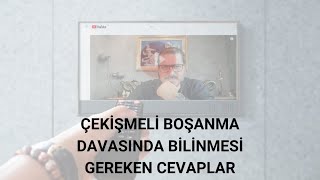 Çekişmeli Boşanma Davası 2026-Çekişmeli Boşanmada Bilinmesi Gerekenler-Boşanma A