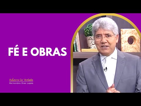 FAITH AND WORKS - Hernandes Dias Lopes