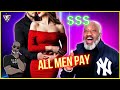 ALL MEN PAY In Dating Men Are Starting To Get It