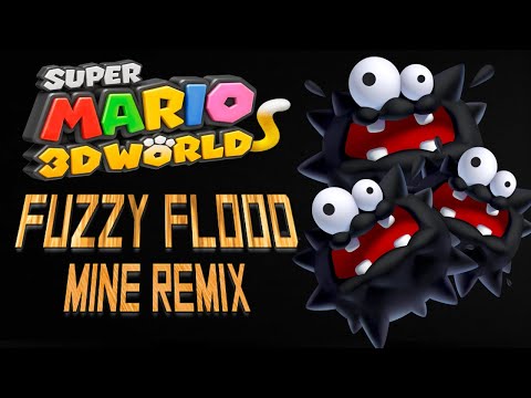 Super Mario 3D World- Fuzzy Flood Mine [REMIX]