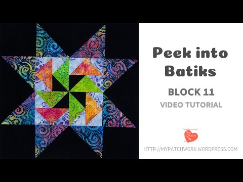 Block 11 Peek into batiks QAL - video tutorial
