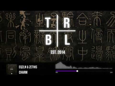EQZLN & Zethis - Charm