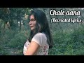 Chale Aana || Recreated Lyrics || Swati Mishra || Vaibhav Shukla || Female Cover