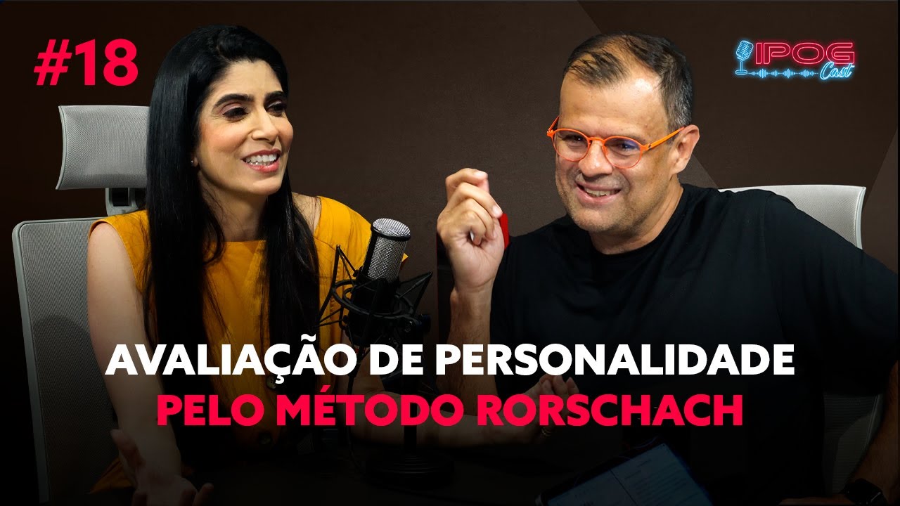 Avaliação de Personalidade pelo Método Rorschach - IPOGCAST #18