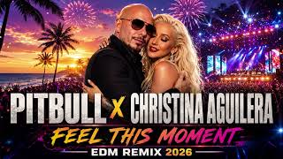 Download lagu 🔥 Feel This Moment (EDM Remix 2026) | Pitbull x Christina Aguilera mp3