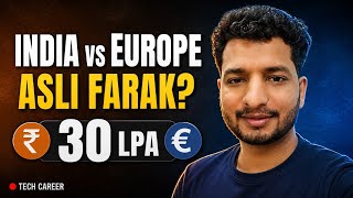 India vs Europe Software Engineer Salary | 30 LPA Reality Explained